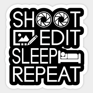 Photographer I Love Photography Lover Gift Shoot Edit Sleep Repeat Sticker